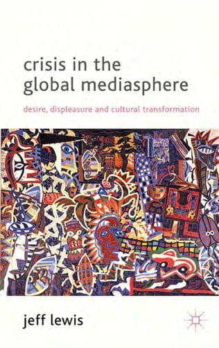 Crisis in the global mediasphere