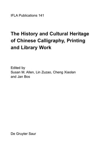 The history and cultural heritage of Chinese calligraphy, printing and library work