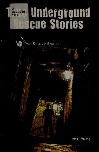 True underground rescue stories
